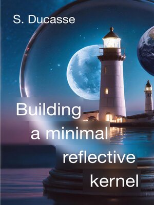 cover image of Building a minimal reflective kernel